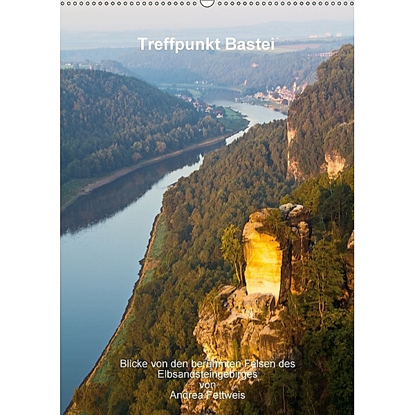 Treffpunkt Bastei (Wandkalender 2018 DIN A2 hoch), Andrea Fettweis