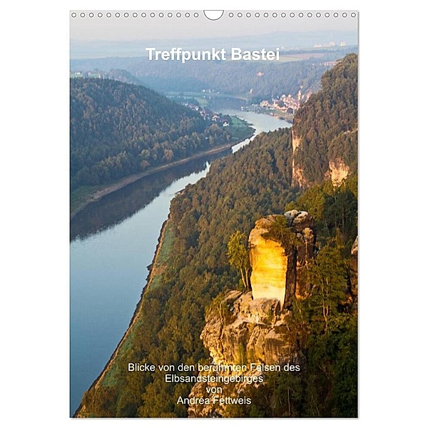 Treffpunkt Bastei (Wandkalender 2024 DIN A3 hoch), CALVENDO Monatskalender, Andrea Fettweis