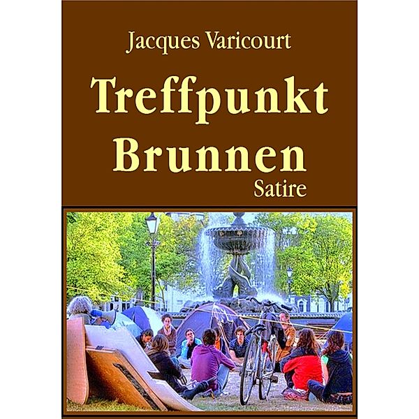 Treffpunkt Brunnen, Jacques Varicourt
