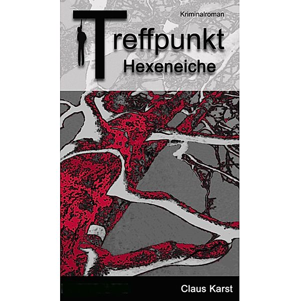 Treffpunkt Hexeneiche, Claus Karst