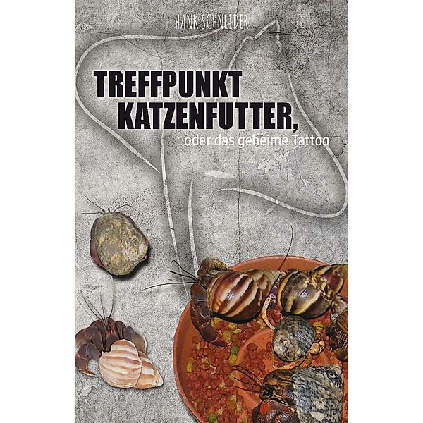 Treffpunkt Katzenfutter, Hank Schneider