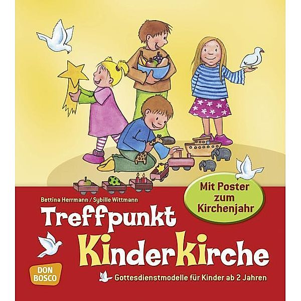 Treffpunkt Kinderkirche, m. Poster zum Kirchenjahr, Bettina Herrmann, Sybille Wittmannn