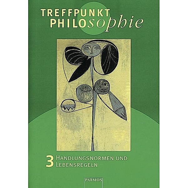 Treffpunkt Philosophie: Bd.3 Treffpunkt Philosophie - Lehr-, Arbeits- und Diskussionsbuch - Band 3, Martin Morgenstern, Robert Zimmer