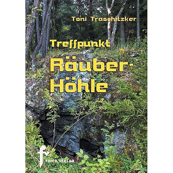 Treffpunkt Räuberhöhle, Toni Traschitzker