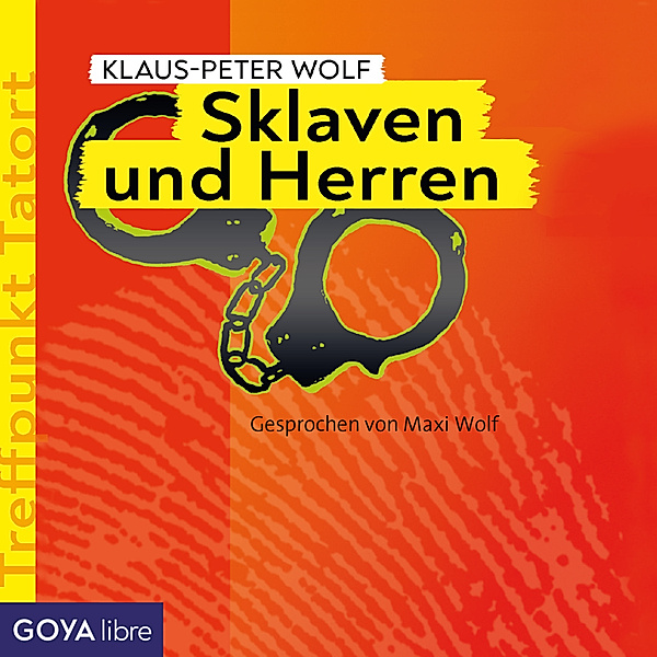 Treffpunkt Tatort - 2 - Treffpunkt Tatort: Sklaven und Herren [Band 2], Klaus-Peter Wolf