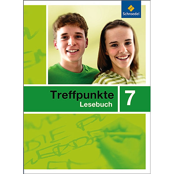 Treffpunkte Lesebuch, Allgemeine Ausgabe: Treffpunkte Lesebuch - Allgemeine Ausgabe 2007