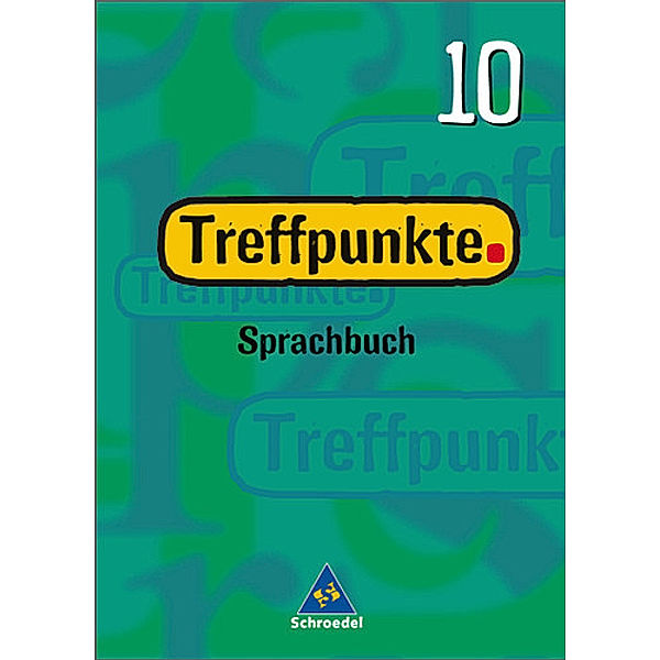 Treffpunkte Sprachbuch: Klasse 10, August Busse