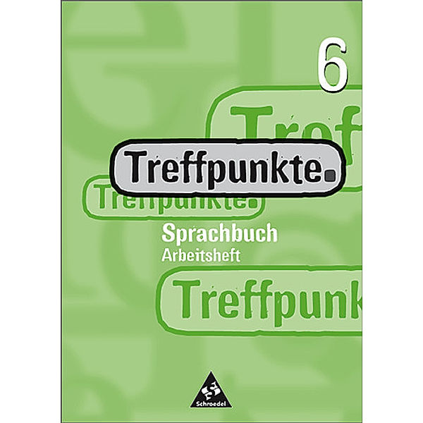 Treffpunkte Sprachbuch: Klasse 6, Arbeitsheft