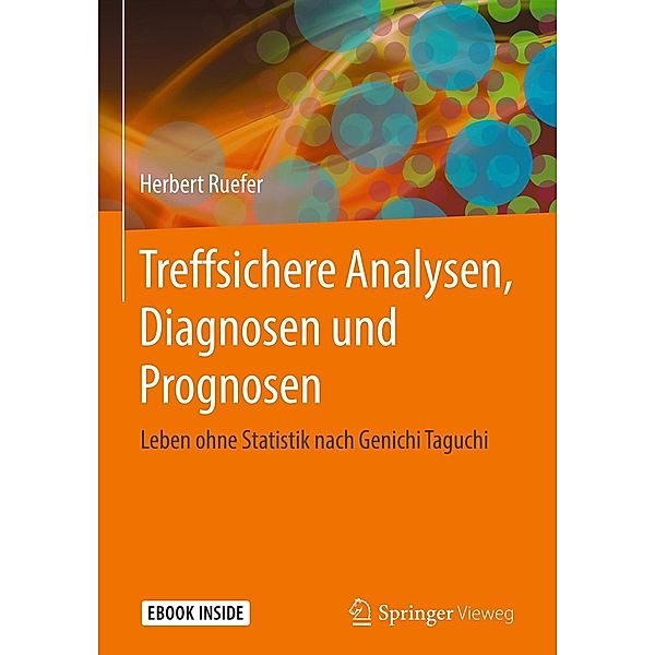 Treffsichere Analysen, Diagnosen und Prognosen, Herbert Ruefer