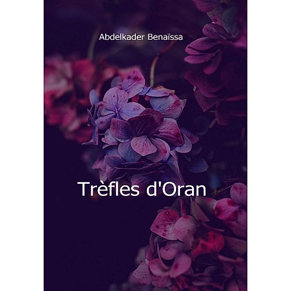 Trèfles D'Oran, Abdelkader Benaïssa