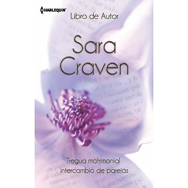 Tregua matrimonial - Intercambio de parejas / Libro de autor, SARA CRAVEN