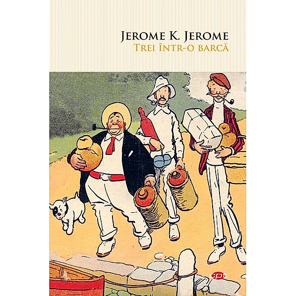 Trei intr-o barca / Carte pentru toti, Jerome K. Jerome