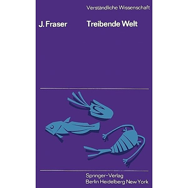 Treibende Welt / Verständliche Wissenschaft Bd.85, James Fraser