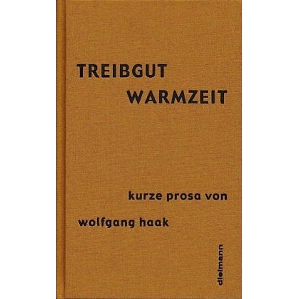 Treibgut /Warmzeit, Wolfgang Haak