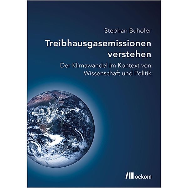 Treibhausgasemissionen verstehen, Stephan Buhofer