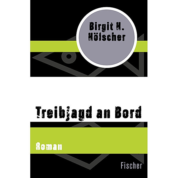 Treibjagd an Bord, Birgit H. Hölscher