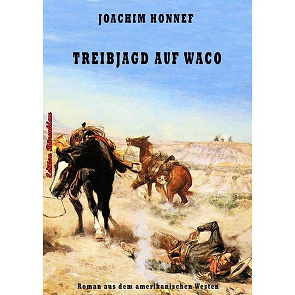Treibjagd auf Waco, Joachim Honnef
