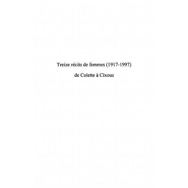 Treize recits de femmes (1917 - 1997) de colette A cixous - / Hors-collection, Gabriella Tegyey