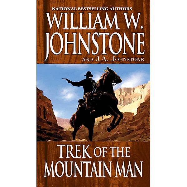 Trek of the Mountain Man / Mountain Man Bd.29, William W. Johnstone