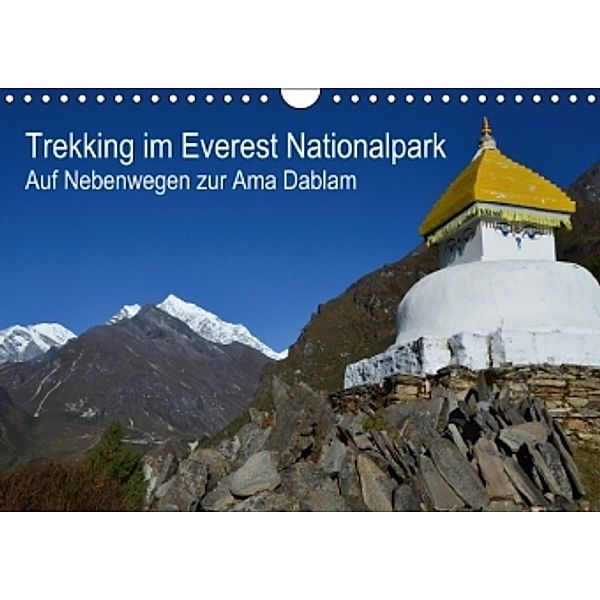 Trekking im Everest Nationalpark - Auf Nebenwegen zur Ama Dablam (Wandkalender 2015 DIN A4 quer), Annette Dupont