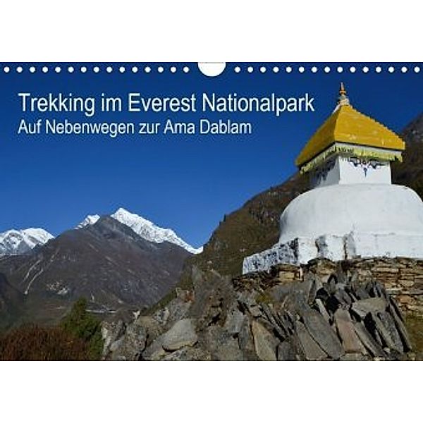 Trekking im Everest Nationalpark - Auf Nebenwegen zur Ama Dablam (Wandkalender 2020 DIN A4 quer), Annette Dupont