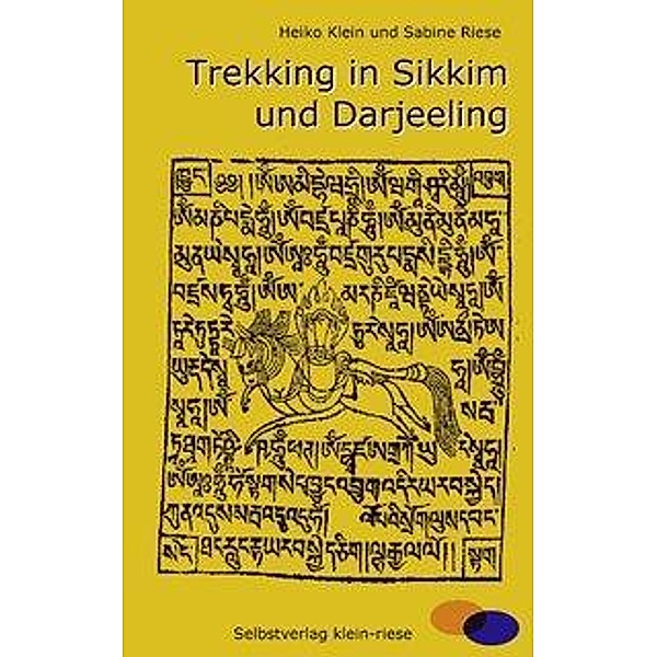 Trekking in Sikkim und Darjeeling, Heiko Klein, Sabine Riese