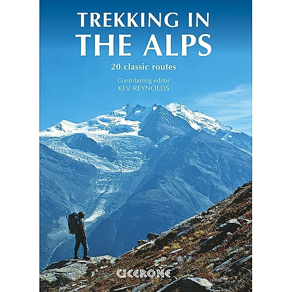 Trekking in the Alps, Kev Reynolds
