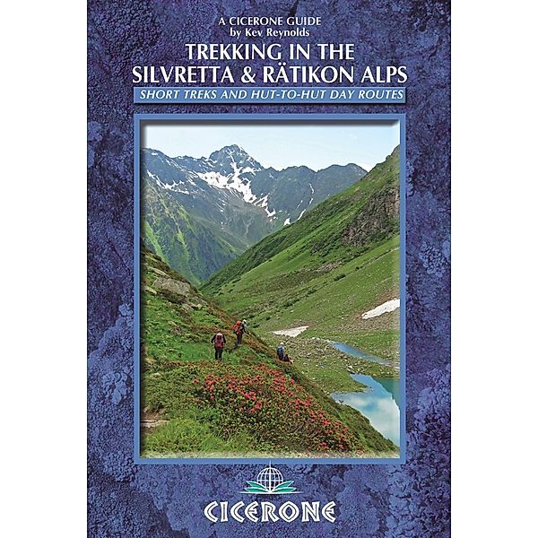 Trekking in the Silvretta and Ratikon Alps, Kev Reynolds