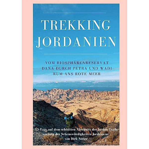 Trekking Jordanien, Dirk Nüsser