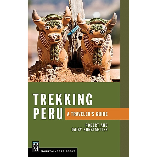 Trekking Peru, Robert Kunstaetter, Daisy Kunstaetter
