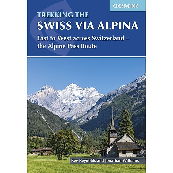 Trekking the Swiss Via Alpina, Kev Reynolds