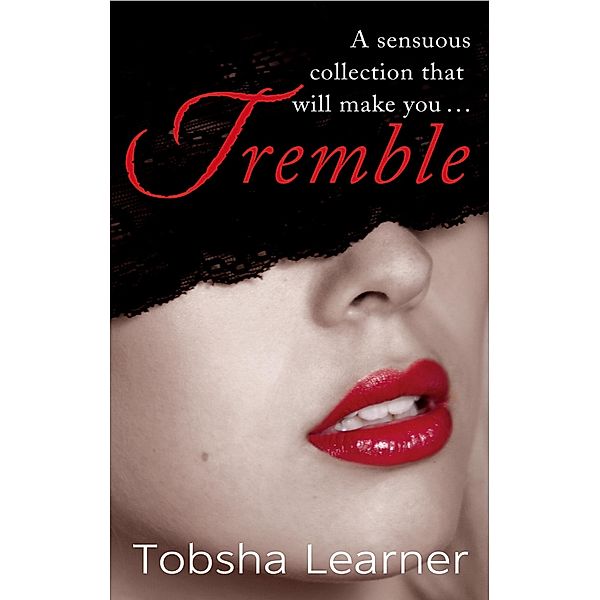 Tremble, Tobsha Learner
