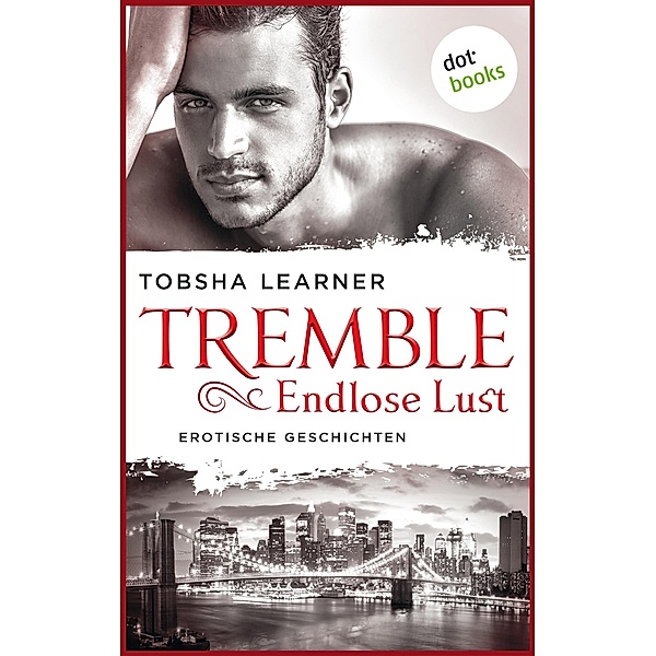 Tremble - Endlose Lust, Tobsha Learner