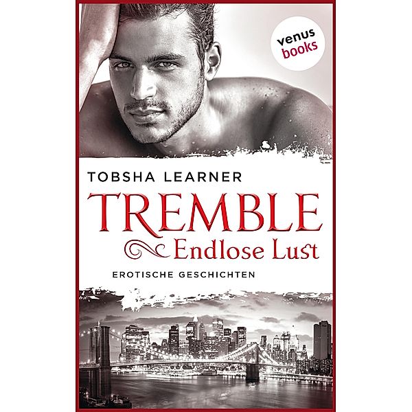 Tremble - Endlose Lust, Tobsha Learner