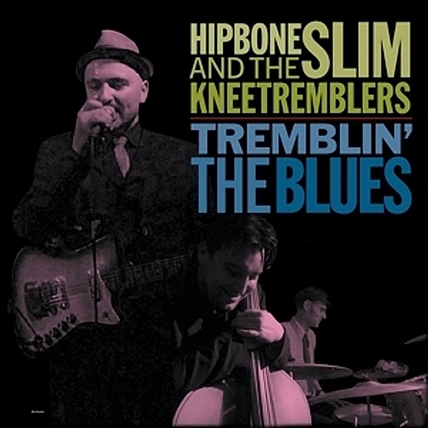 Tremblin' The Blues (Vinyl), Hipbone Slim & The Kneetremblers