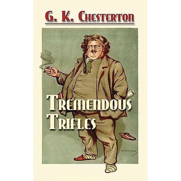 Tremendous Trifles, G. K. Chesterton