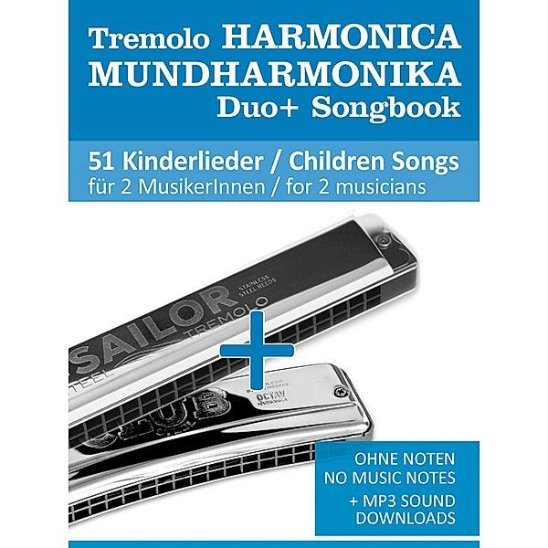 Tremolo Mundharmonika / Harmonica Duo+ Songbook - 51 Kinderlieder Duette / Children Songs Duets, Reynhard Boegl, Bettina Schipp