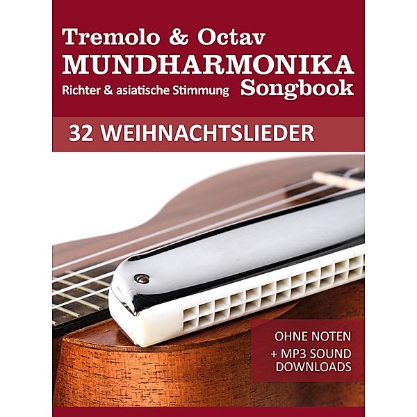 Tremolo Mundharmonika Liederbuch - 32 Weihnachtslieder / Tremolo Songbooks Bd.5, Reynhard Boegl, Bettina Schipp