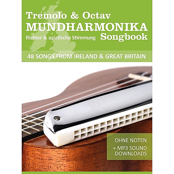 Tremolo Mundharmonika Liederbuch - 48 Songs from Ireland & Great Britain / Tremolo Songbooks Bd.4, Reynhard Boegl, Bettina Schipp
