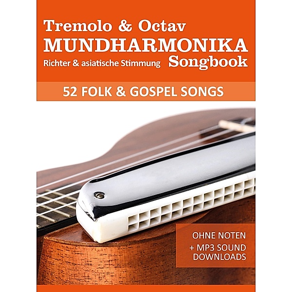 Tremolo Mundharmonika Liederbuch - Folk und Gospel Songs / Tremolo Songbooks Bd.3, Reynhard Boegl, Bettina Schipp