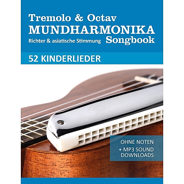 Tremolo Mundharmonika Liederbuch - Kinderlieder / Tremolo Songbooks Bd.2, Reynhard Boegl, Bettina Schipp