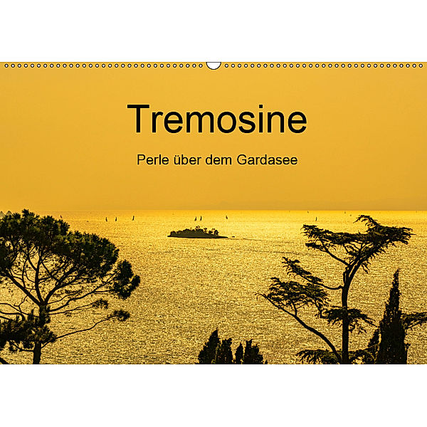 Tremosine - Perle über dem Gardasee (Wandkalender 2019 DIN A2 quer), Ulrich Männel