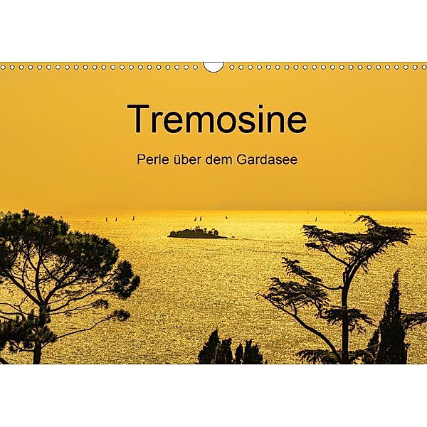 Tremosine - Perle über dem Gardasee (Wandkalender 2020 DIN A3 quer), Ulrich Männel
