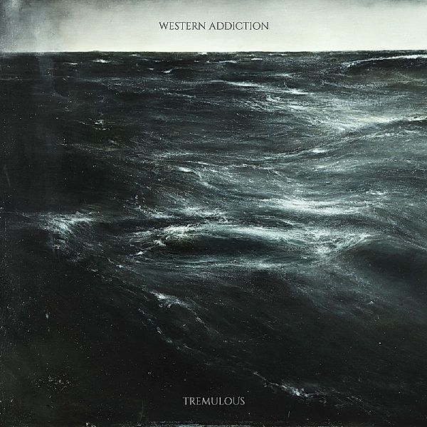 Tremulous (Vinyl), Western Addiction