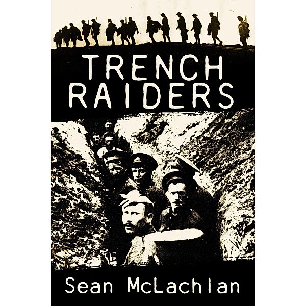 Trench Raiders / Trench Raiders, Sean Mclachlan