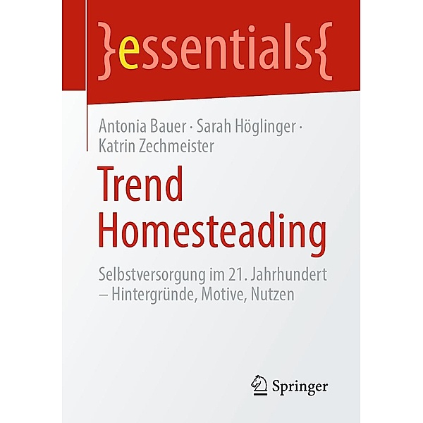 Trend Homesteading / essentials, Antonia Bauer, Sarah Höglinger, Katrin Zechmeister