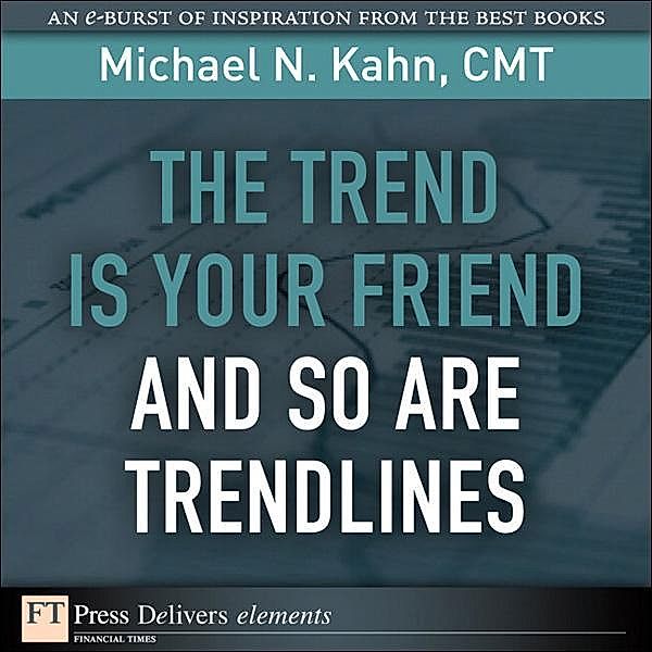 Trend Is Your Friend and so Are Trendlines, The, Michael N. Kahn