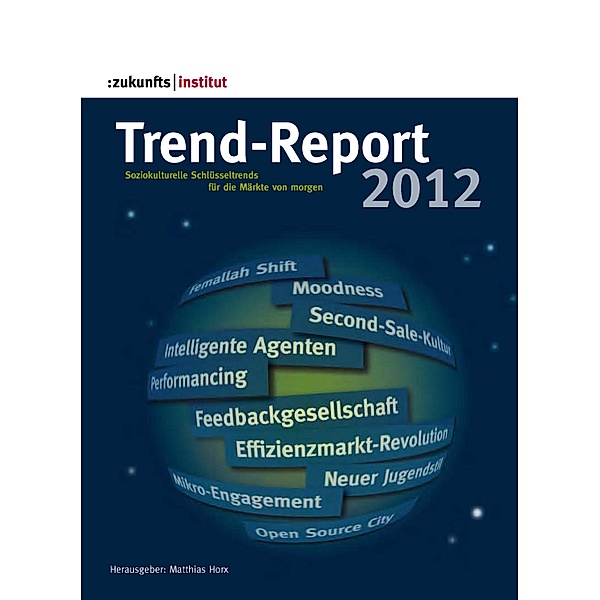 Trend-Report 2012, Matthias Horx