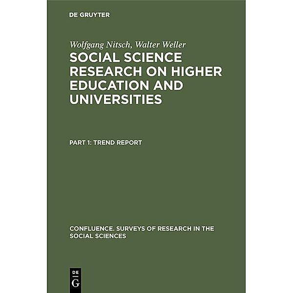 Trend report / Confluence. États des recherches en sciences sociales/ Confluence. Surveys of research in the social sciences Bd.9, Wolfgang Nitsch, Walter Weller