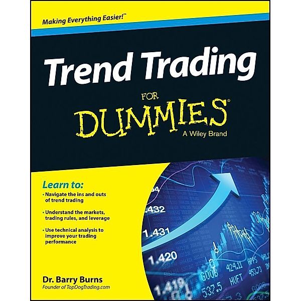 Trend Trading For Dummies, Barry Burns